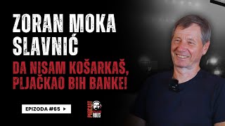 Balkan Rules Podcast Ep.65 - Zoran Moka Slavnić - Da nisam košarkaš, bio bih pljačkaš banaka!