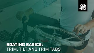 Boating Basics: Trim, Tilt and Trim Tabs (Saltwater)