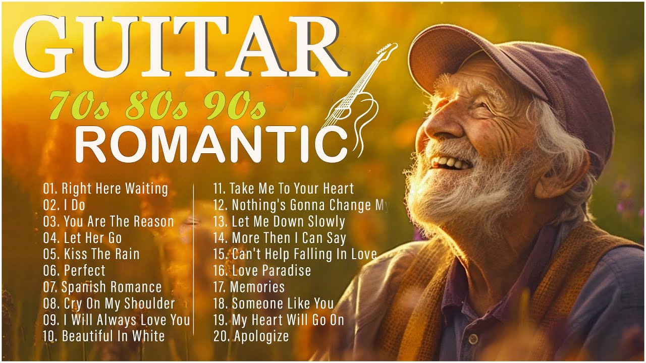 TOP 50 ROMANTIC GUITAR MUSIC - The Most Beautiful Music In The World ...