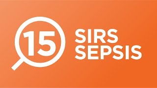 SIRS, Sepsis, and Severe Sepsis - Focus 15 Webinar