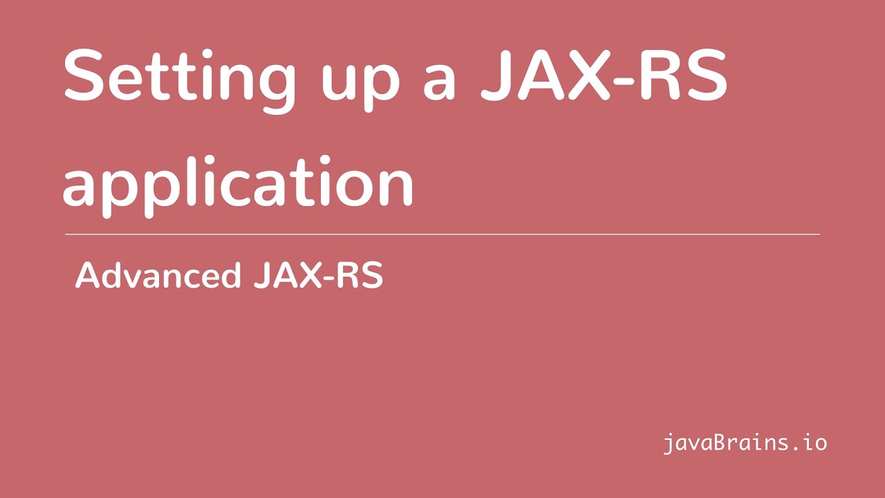 Advanced JAX-RS 04 - Setting Up A JAX RS Application - YouTube