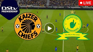 🛑LIVE; KAIZER CHIEFS Vs MAMELODI SUNDOWNS |Premiere league Today Match| Full HD video [Analysis]