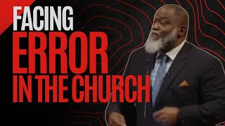 Facing Error in the Church | Voddie Baucham Sermon 2024