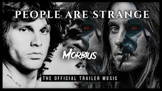 Morbius Trailer 2 Music | People Are Strange - The Doors | Epic Soundtrack
