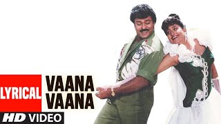 Gang Leader Songs - VAANA VAANA song Lyrics | Chiranjeevi, Vijayashanti | Telugu Old Songs