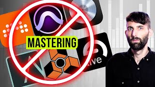 You can't do pro mastering in Ableton, Reason, Bitwig etc. Here's why.