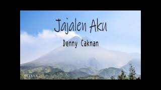 Denny Caknan | Jajalen Aku (Lirik lagu)