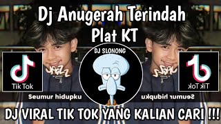 DJ ANUGERAH TERINDAH PLAT KT || DJ KU INGIN KAU JADI MILIKKU TEMANI DIRIMU SEUMUR HIDUPKU VIRAL 2024