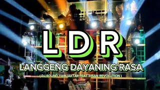 DJ LANGGENG DAYANING RASA ( LDR) JEDUG NGANTEM DODO || REMIX BY IHSAN REVOLUTION ||