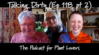 Val Bourne on Roses, Trilliums and Violets (Talking Dirty, Ep 118  pt 2)