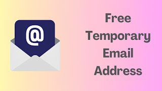 Get A Free Temporary Email Address In Seconds (2025)