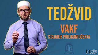 TEDŽVID: VAKF (1. dio) - STAJANJE (PAUZE) PRILIKOM UČENJA KUR'ANA