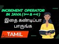 Post Increment and pre Increment operator in Java / Tamil.