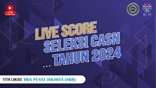 LIVE SCORE SELEKSI KOMPETENSI BIDANG 2024 | TILOK BKN PUSAT JAKARTA | 11 DESEMBER 2024