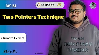 Leetcode 27: Remove Element in Telugu | Two Pointers | Python DSA | srkcodes