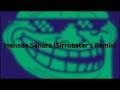 Henson - Sahara [Sirrobster's Edition] - Remix