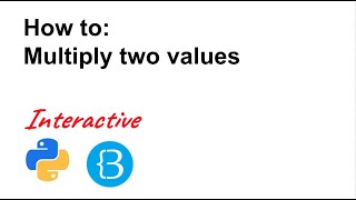 04 Multiply two values - Python Tutorial for Beginners (Interactive and Auto-graded)