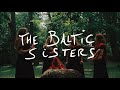 THE BALTIC SISTERS (Viljandi, Estonia)