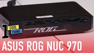 One Cool Thing: The Asus ROG NUC 970 Is One Zippy Gamer for Its Size