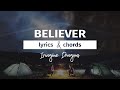 Imagine Dragons - Believer (Lyrics & Chords) 🎤🎹🎵