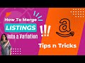 How to Merge Your Stand Alone Listings Into a Variation Listing