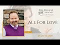 All For Love with Matt Kahn | The You-est YOU® Podcast