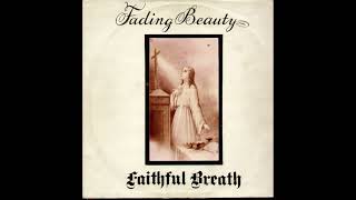 Faithful Breath - Fading Beauty