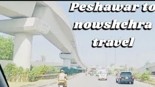 Travel from Peshawar to Nowshera|by GT Road  with BRT view Peshawar 2022 HD video Marym food \u0026 Vlogs