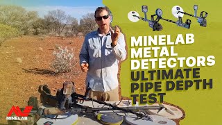 Minelab Metal Detectors | Ultimate Pipe Depth Test | COMPLETE PROSPECTING