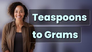 How Do You Convert Teaspoons to Grams for Baking?