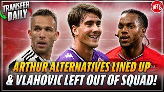 Arthur Alternatives Lined Up & Vlahovic Left Out Of Squad! | AFTV Transfer Daily