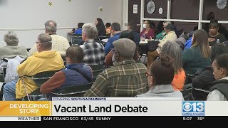 Debate continues over use of vacant land in South Sacramento