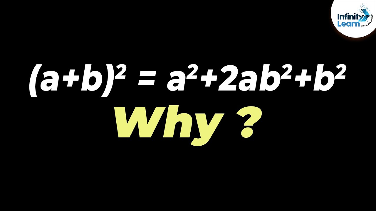 Why Is (a + B)² = A² + 2ab + B² | One Minute Bites | Don’t Memorise ...