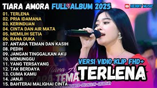 TERLENA - TIARA AMORA PRIA IDAMAN, KERINDUAN MAHESA FULL ALBUM TERBARU 2025