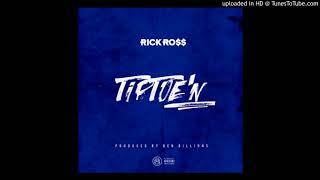 Rick Ross - TipToe'N (Official Audio)