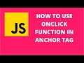 How to use onclick function in anchor tag | JavaScript Tutorial