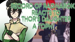 RECORD OF RAGNAROK reacts to THOR'S daughter as TOPH! [2/5]