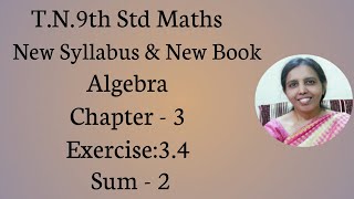 T.N.9th Std Maths  Exercise:3.4  Sum - 2  | Algebra.