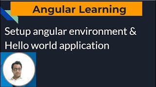 Angular environment setup | Hello world application in angular16 | Angular16 latest 2023