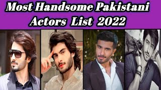 Top 12 most handsome Pakistani Actors 2022 | feroz khan | Haroon Kadwani | Imran Abbas Naqvi