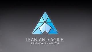 Lean and Agile ME Summit 2016