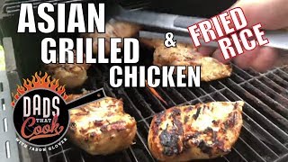 Asian Grilled Chicken with Fried Rice | Dads That Cook