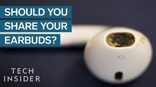 How Gross Are Your Earbuds?