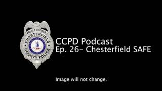 CCPD Podcast Ep. 26: Chesterfield SAFE