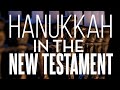 Hanukkah in the New Testament?! - God's salvation in troubled times