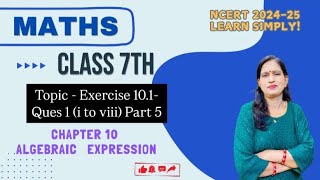 Topic -Exercise 10.1(Ques 1-i to viii) Class 7th Maths I Chapter 10 l Algebraic expression l Part 5