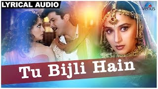 Tu Bijli Hain Full Song With Lyrics | Rajkumar | Anil Kapoor & Madhuri Dixit