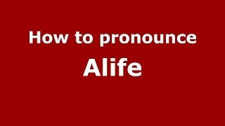 How to pronounce Alife (Italian/Italy) - PronounceNames.com