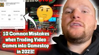 10 Common Mistakes to AVOID when Trading in Video Games into GameStop in 2023!