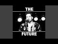The Future